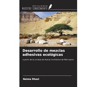 Desarrollo de mezclas adhesivas ecológicas: a partir de la corteza de Acacia mollissima de Marruecos