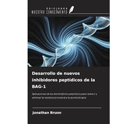 Desarrollo de nuevos inhibidores peptídicos de la BAG-1: Aplicaciones de los biomiméticos peptídicos para reducir y eliminar la resistencia tumoral a la quimioterapia