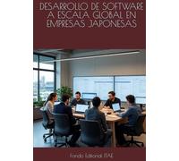 DESARROLLO DE SOFTWARE A ESCALA GLOBAL EN EMPRESAS JAPONESAS