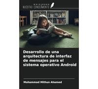 Desarrollo de una arquitectura de interfaz de mensajes para el sistema operativo Android