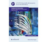 Desarrollo del proyecto de la red telemática. IFCT0410 - Administración y diseño de redes departamentales