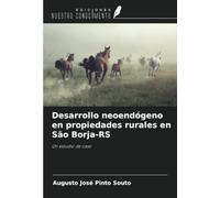 Desarrollo neoendógeno en propiedades rurales en São Borja-RS: Un estudio de caso