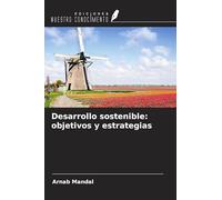 Desarrollo sostenible: objetivos y estrategias