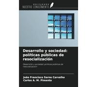 Desarrollo y sociedad: políticas públicas de resocialización: Desarrollo y sociedad: políticas públicas de resocialización