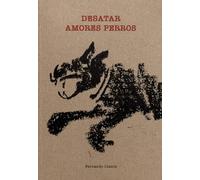 Desatar Amores Perros