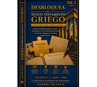 Desbloquea el Nuevo Testamento Griego Vol. 3: Cuaderno de puzzles de griego koiné: crucigramas, sopas de letras y devocional sobre Romanos 9-11 · Método A.K.E.R.A. · Letra grande