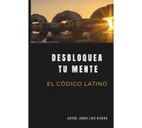 Desbloquea tu mente: El Código Latino