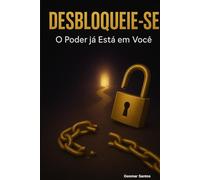 Desbloqueie-se: O Poder já Está em Você
