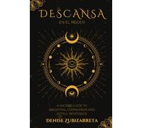 Descansa en el Poder: A Sacred Guide to Ancestral Communion and Artful Resistance