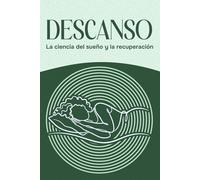 Descanso: La ciencia del sueño y la recuperación
