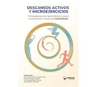 Descansos activos y microejercicios: Estrategias para el aprendizaje, la salud y el bienestar a través del movimiento
