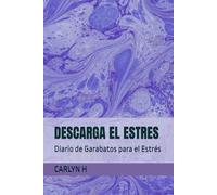 DESCARGA EL ESTRES: Diario de Garabatos para el Estrés