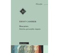 Descartes. Dottrina, personalità, impatto