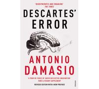 Descartes' Error: Emotion, Reason and the Human Brain [Lingua inglese]