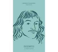 Descartes: La vérité en question