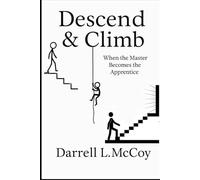 Descend & Climb: When the Master Becomes the Apprentice