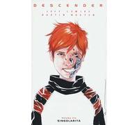 Descender. Vol. 3: Singolarità