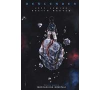 Descender. Vol. 4: Meccaniche orbitali