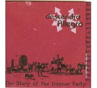Descendro Allegro - The Story of the Donner Party