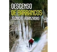 Descenso de barrancos : técnicas avanzadas
