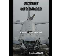 Descent Into Danger: The Murphy Canyon Plane Crash