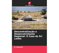 Descentralização e Desenvolvimento Regional: O Caso do Sri Lanka