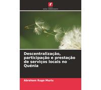 Descentralização, participação e prestação de serviços locais no Quénia