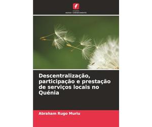 Descentralização, participação e prestação de serviços locais no Quénia