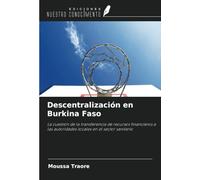Descentralización en Burkina Faso: La cuestión de la transferencia de recursos financieros a las autoridades locales en el sector sanitario