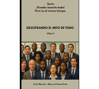 DESCIFRANDO EL MITO DE TODO: 44