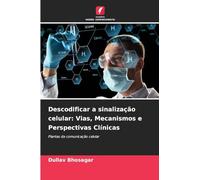 Descodificar a sinalização celular: Vias, Mecanismos e Perspectivas Clínicas: Plantas da comunicação celular