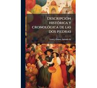 DescripciÃ3n histÃ3rica y cronolÃ3gica de las dos piedras