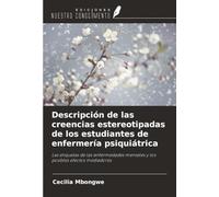 Descripción de las creencias estereotipadas de los estudiantes de enfermería psiquiátrica: Las etiquetas de las enfermedades mentales y los posibles efectos mediadores