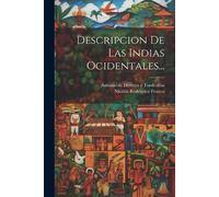 Descripcion De Las Indias Ocidentales... (Tascabile)