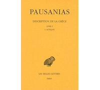 Description De La Grece: Introduction Generale. Livre I : L'attique: 348