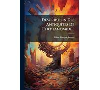 Description Des AntiquitÃ(c)s De L'heptanomide...