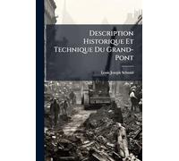 Description Historique Et Technique Du Grand-Pont