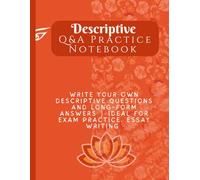 Descriptive Q&A Practice Notebook: Write Your Own Descriptive Questions and Long-Form Answers | Ideal for Exam Practice, Essay Writing