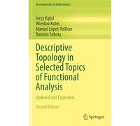Descriptive Topology in Selected Topics of Functional Analysis: Updated and Expanded