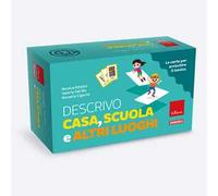 Descrivo casa, scuola e altri luoghi. Le carte per arricchire il lessico