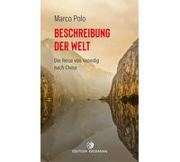 Descrizione del mondo: Il viaggio da Venezia alla Cina (I 100 IMPORTANTI...