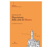 Descrizione della città di Matera - 2018 - Edizioni Giannatelli