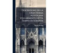 Descrizione della gran terma puteolana volgarmente detta Tempio di Serapide