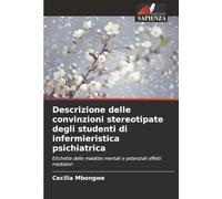 Descrizione delle convinzioni stereotipate degli studenti di infermieristica psichiatrica: Etichette delle malattie mentali e potenziali effetti mediatori
