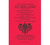 Descrizione di Milano ornata con molti disegni in rame delle fabbriche più cospicue che si trovano in questa metropoli (Vol. 2)