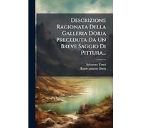Descrizione Ragionata Della Galleria Doria Preceduta Da Un Breve Saggio Di Pittura...