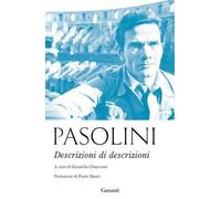Libri Pier Paolo Pasolini - Descrizioni Di Descrizioni
