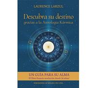 Descubra su destino gracias a la Astrología Kármica