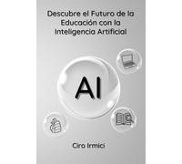 Descubre el Futuro de la Educación con la Inteligencia Artificial