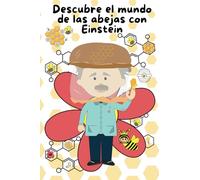 Descubre el mundo de las abejas con Einstein